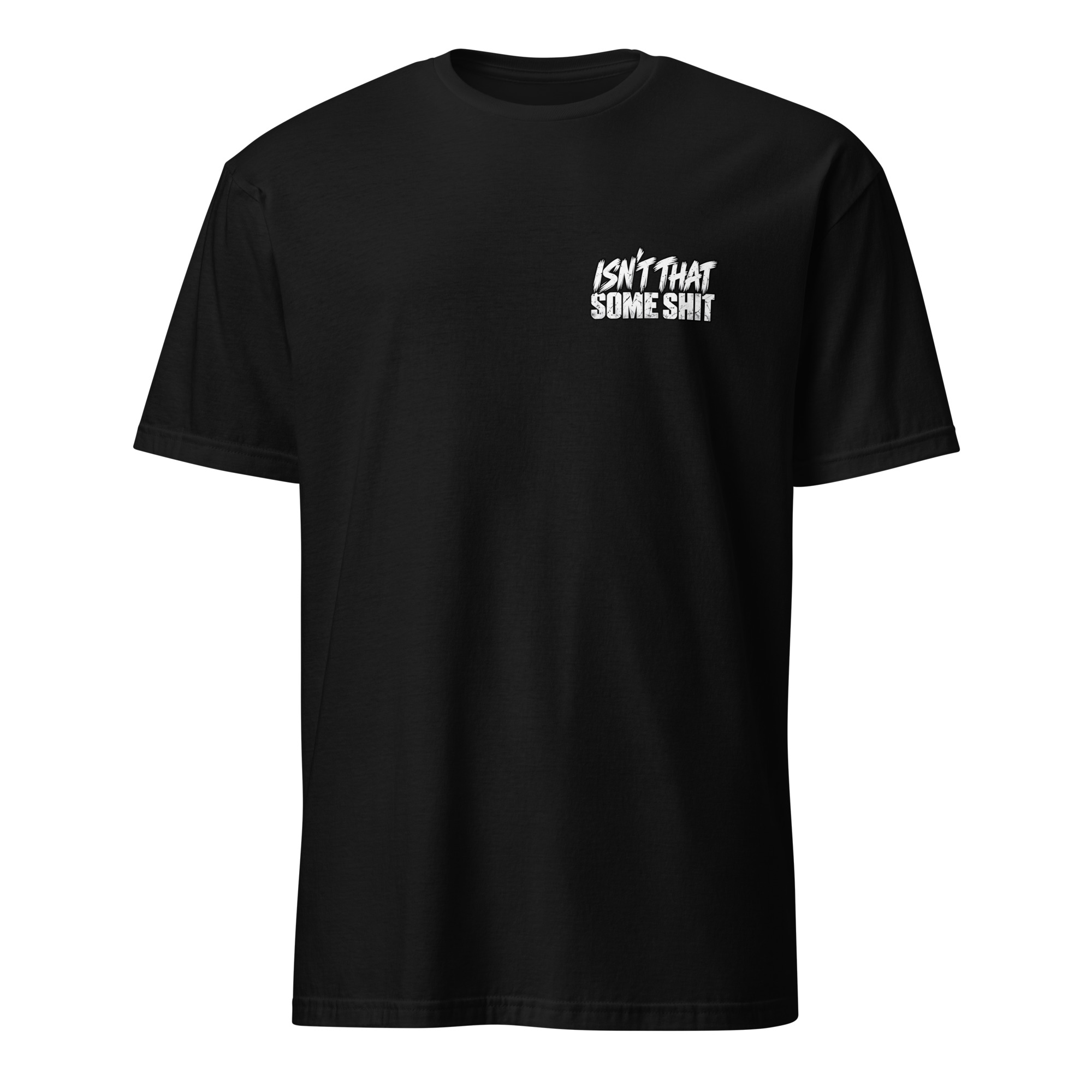 Isn't That Some Shit 2 T-Shirt - Image 5