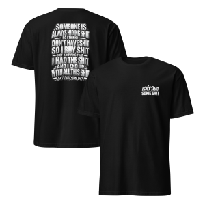 Isn't That Some Shit 2 T-Shirt