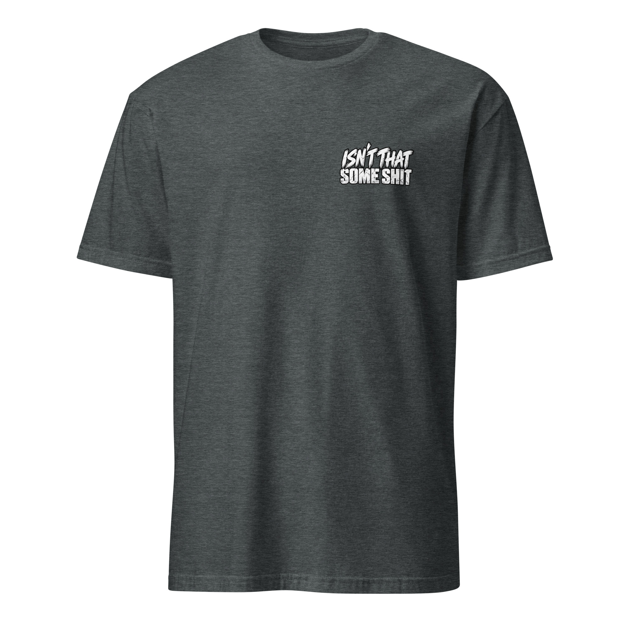 Isn't That Some Shit 2 T-Shirt - Image 7