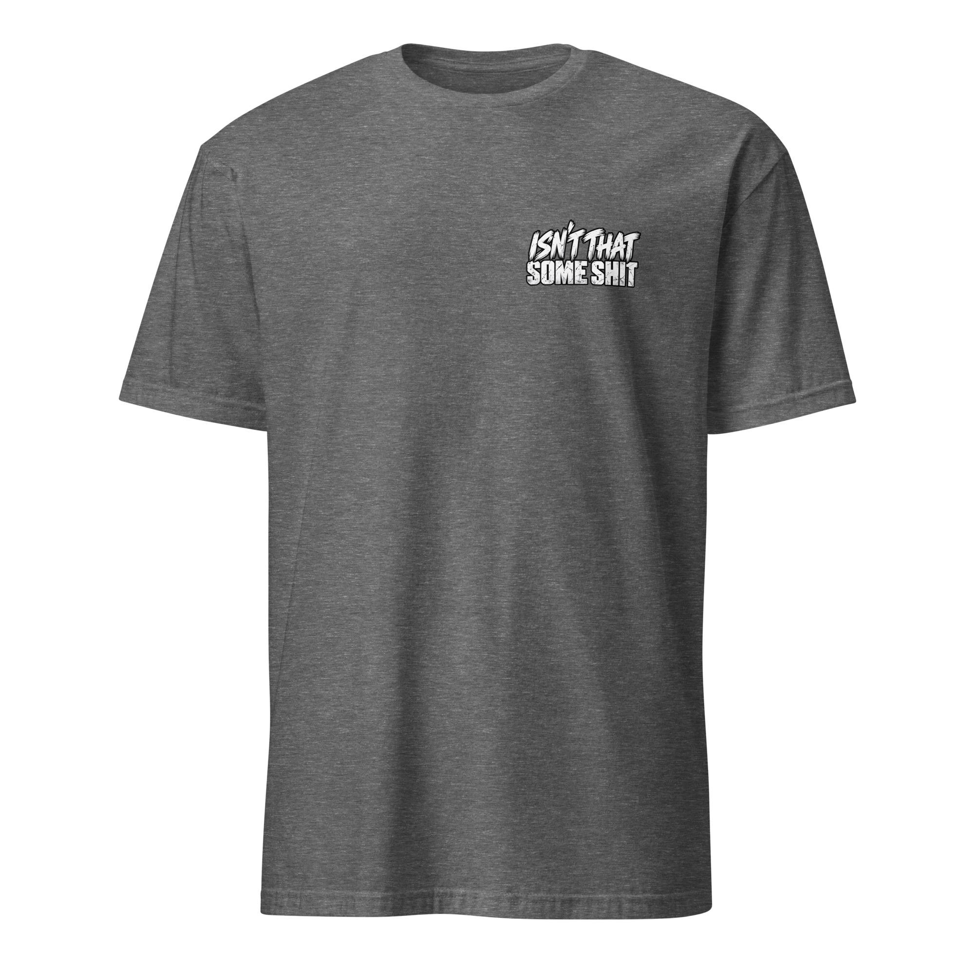 Isn't That Some Shit 2 T-Shirt - Image 11