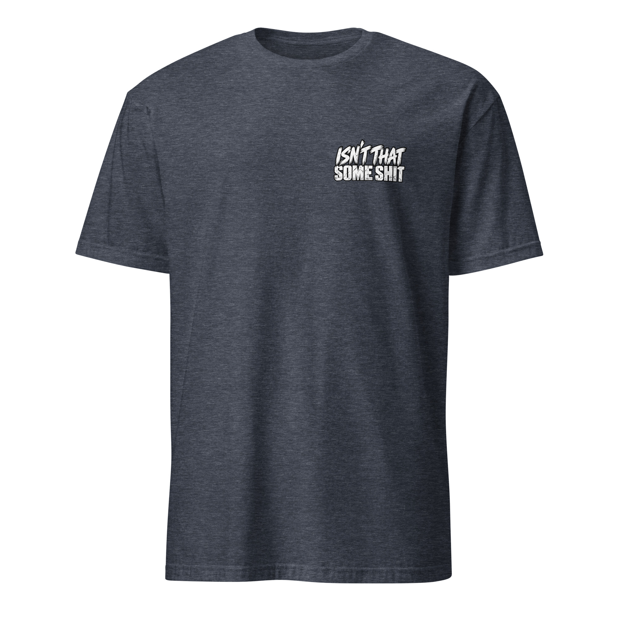 Isn't That Some Shit 2 T-Shirt - Image 8
