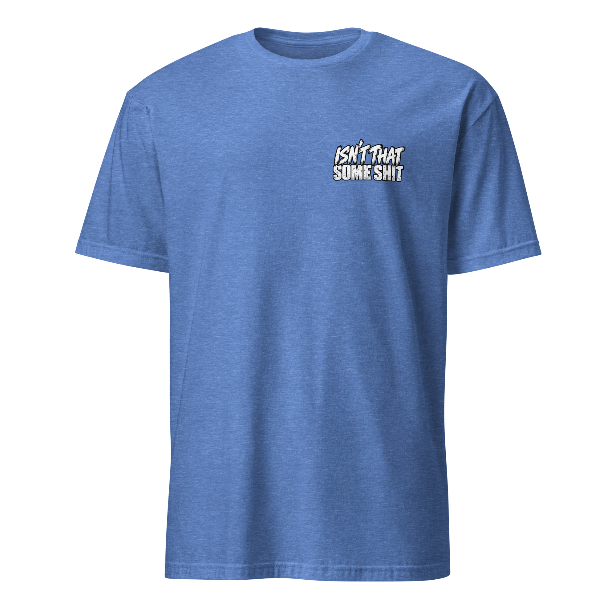 Isn't That Some Shit 2 T-Shirt - Image 13