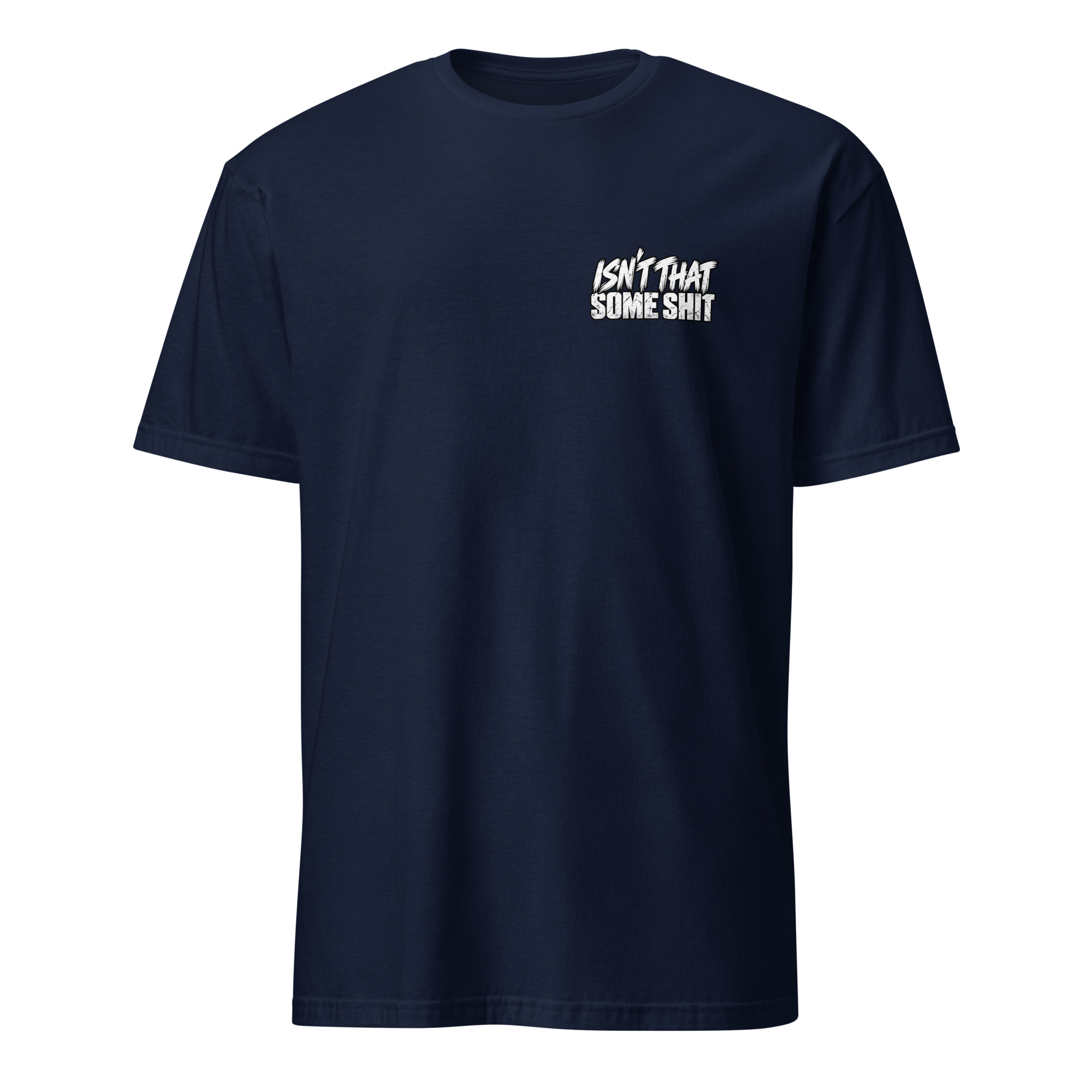 Isn't That Some Shit 2 T-Shirt - Image 6